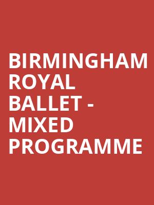 Birmingham Royal Ballet - Mixed Programme at Sadlers Wells Theatre